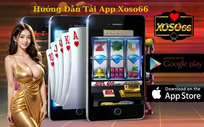 Hướng Dẫn Tải App Xoso66