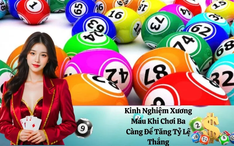 Kinh Nghiệm Xương Máu Khi Chơi Ba Càng Để Tăng Tỷ Lệ Thắng