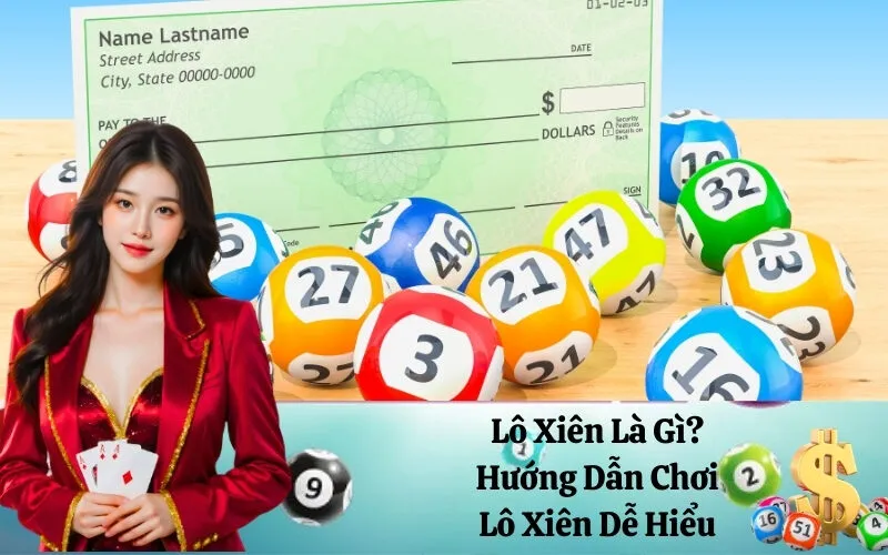 Lô Xiên Là Gì? Hướng Dẫn Chơi Lô Xiên Dễ Hiểu